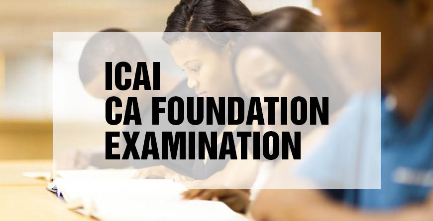 CA Foundation Examination Complete Course Guide