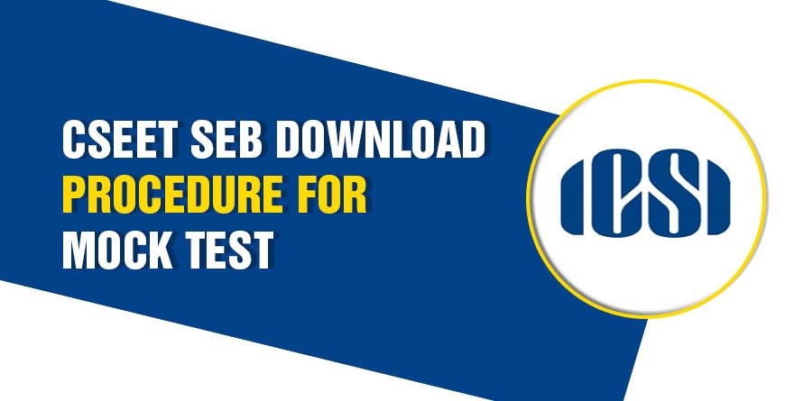 CSEET-SEB-Download-Procedure-For-Mock-Test.